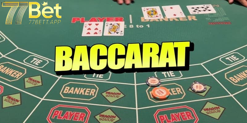 Cách chơi Baccarat 77bet