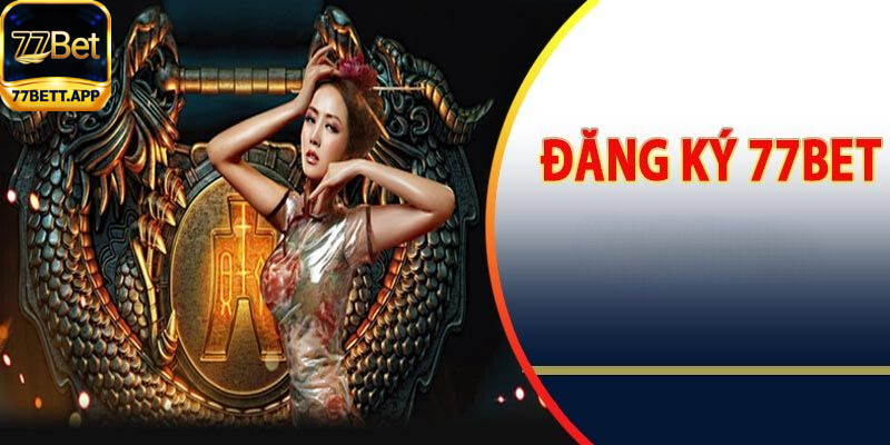 Hướng dẫn đăng ký tài khoản 77bet nhanh chóng